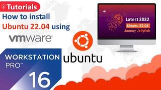 How to Install Ubuntu 22.04 on VMware Workstation Pro 16 | Linux installation on Windows 10