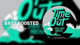 [BASS BOOSTED] Stray Kids - Time Out