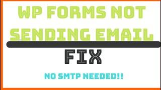 WP Forms Not Receiving Email Fix (No SMTP Needed!)