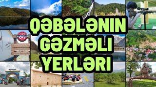 Qəbələdə gəzməli 17 yer | 17 best places in Gabala to visit