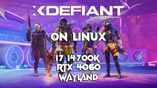 XDEFIANT ON LINUX PERFORMANCE TEST GAMEPLAY - i7 14700K + RTX 4060 + GNOME + WAYLAND @LinuxIsForAll