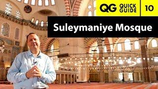 Quick Guide 10: The Suleymaniye Mosque by Sultan Suleyman the Magnificent