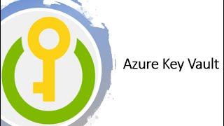 What is Azure Key Vault? | Overview of Azure Key vault | When to use Azure Key Vault