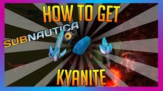 How to get KYANITE in SUBNAUTICA