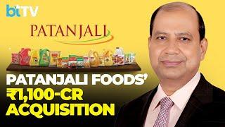 Sanjiv Asthana, CEO, Patanjali Foods On Its Decision To Buy Patanjali Ayurved Non-Food Business