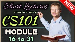 CS101(Introduction to Computing) |Short lecture| Module 16 to 31 |Virtual University| Latest 2023-24