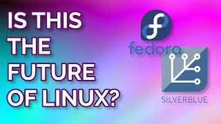 Fedora Silverblue: is this the FUTURE of Linux? - Project of the Month