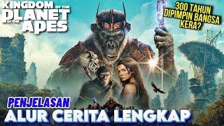 ALUR CERITA LENGKAP KINGDOM OF THE PLANET OFT THE APES 2024 - KETIKA BANGSA KERA MEMIMPIN 300 TAHUN