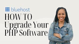 Bluehost Tutorial ‹ How to Upgrade your PHP Software