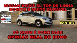 Nissan Kicks SL Muito Bonito e Altamente Durável Opinião Real do Dono Parte 2