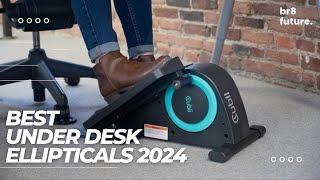 Best Under Desk Ellipticals 2024 ‍️ Top 5 Under Desk Ellipticals Reviews & Buying Guide