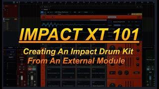 IMPACT XT 101 - Creating An Impact Drum Kit From An External Module - Home Studio Trainer Show