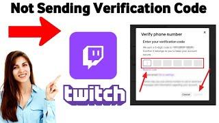 How To Fix Twitch App Not Sending Verification Code (2024)