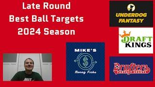 Late Round Best Ball Targets 2024 — these guys can help you win $1 Million on Underdog or DraftKings