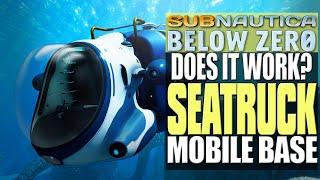 SEATRUCK MOBILE BASE, YEA OR NAY?  -  Subnautica Below Zero Guide