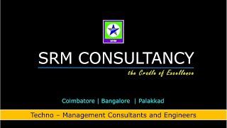 SRM CONSULTANCY - Corporate Introduction Profile Techno – Management Consultants and Engineers