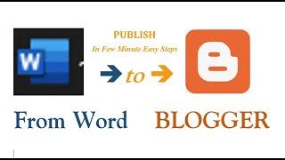 Publish Google Blogspot from Word Document in 6 Easy Steps--No Need of Extra Formatting