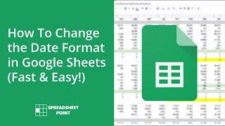 How To Change the Date Format in Google Sheets (Fast & Easy!)