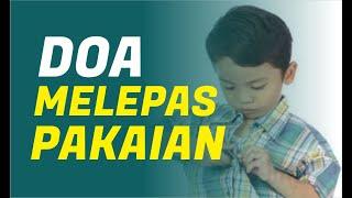 Doa Melepas Pakaian Agar Dijaga Allah Swt.