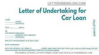 Letter Of Undertaking For Car Loan - Sample Undertaking Letter for Car Loan