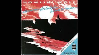 Howlin Wolf - Demon drivin' Blues man (Full album)