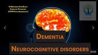 Dementia | Neurocognitive Disorders | Part-1 | ICD-11 |