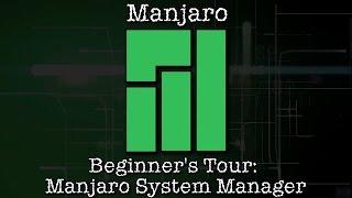 Manjaro Beginner's Tour: Manjaro System Manager