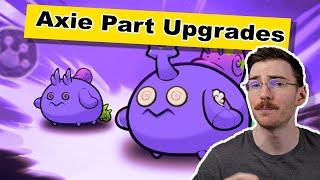 Axie Part Upgrades are Live - Big Step Forward for NFT Gaming