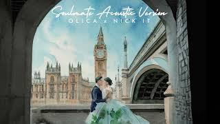 Soulmate - OLICA x NICK IT  (Acoustic)  Richie & Jade