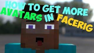 How to get more Avatars in Facerig