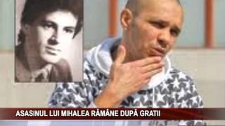 ASASINUL LUI MIHALEA RĂMÂNE DUPĂ GRATII