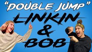 Double Jump - Bob Reese & Linkin Orth (Music By: Joey Valence & Brae)