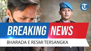 BREAKING NEWS: Bharada E Ditetapkan sebagai Tersangka Kasus Kematian Brigadir J