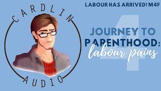 ASMR Voice: Journey To Parenthood - Labour Pains [Part 4/4] (Labour has arrived!)