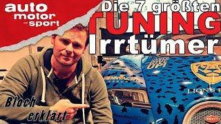 Die 7 größten Tuning-Irrtümer - Bloch erklärt #27 | auto motor und sport