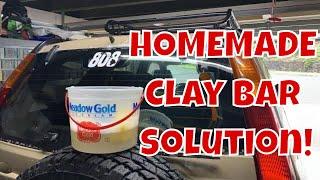 How to clay-bar QUICK! Using a HOMEMADE Clay Bar Solution!