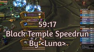 59:17 - Black Temple Speedrun by Luna - Gehennas. Fury Warrior PoV. (with GLAIVE drop)