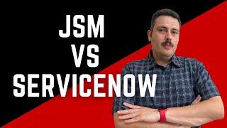 JSM vs Service Now