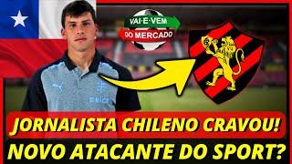 Bomba! Jornalista Cravou! Joia Chilena Chegando no Sport? Últimas Notícias do Sport Recife