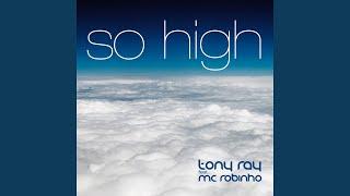 So High (feat. MC Robinho)