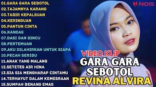 REVINA ALVIRA "GARA GARA SEBOTOL - TAJAMNYA KARANG" FULL ALBUM | DANGDUT KLASIK GASENTRA TERBARU2024