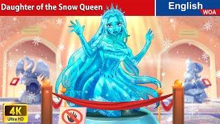Daughter of the Snow Queen  Bedtime Stories Fairy Tales in English @WOAFairyTalesEnglish