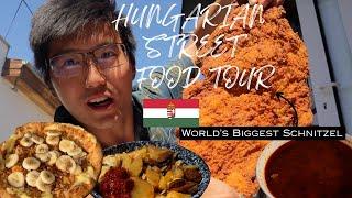 HUNGARIAN STREET FOOD TOUR  - WORLD'S LARGEST SCHNITZEL, Goulash, Langos in Budapest, Hungary!