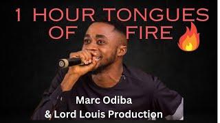 ONE HOUR TONGUES OF FIRE|MARC ODIBA|LORD LOUIS PRODUCTION