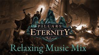 Pillars of Eternity Relaxing Mix | Pillars of Eternity I & II