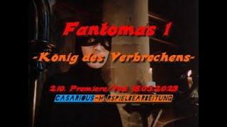 FANTOMAS 1 - König des Verbrechens/ 210. CASARIOUS-PREMIERE/ H. Puetro, H.-J. Dittberner, N. Langer