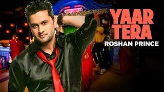 "Yaar Tera Roshan Prince" (Full Song) | Roshan Prince