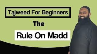 Tajweed: A Beginners Guide - Important Rule On Madd