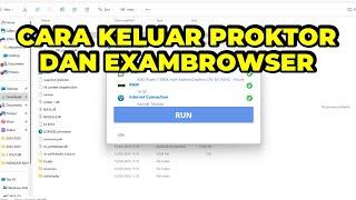 TUTORIAL CARA KELUAR DARI APLIKASI EXAMBOWSER DAN PROKTOR BROWSER PADA TES ANBK TERBARU TAHUN 2024