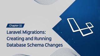 Getting Started with Laravel : Laravel Migrations: Creating and Running Database Schema Changes